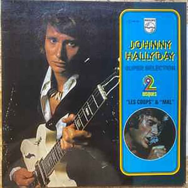 Johnny Hallyday - _Les Coups_ & _Mal_ (2xLP, Comp, RE, Gat)