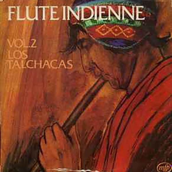 Los Talchacas - Flute Indienne - Vol.2 (LP, Album)